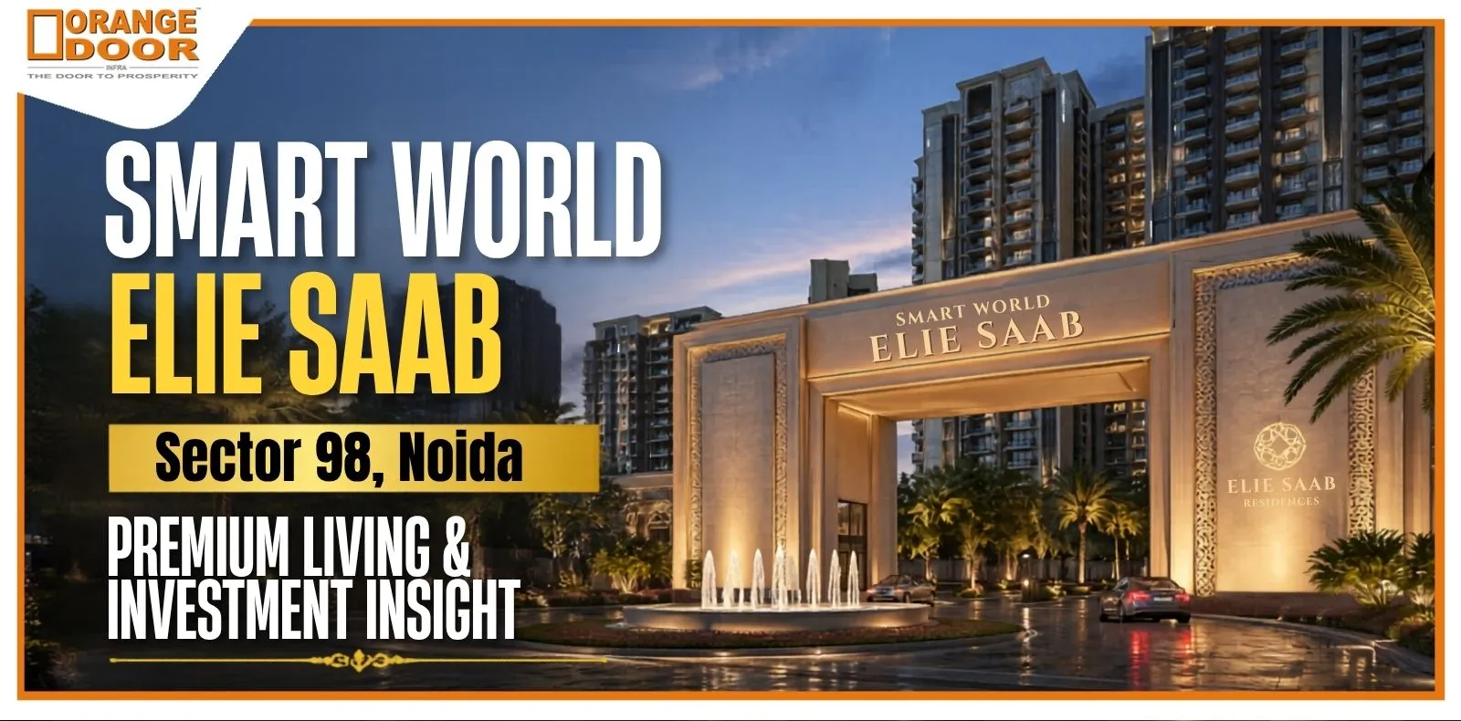 Smart World Elie Saab Sector 98 Noida – Premium Living & Investment Insight