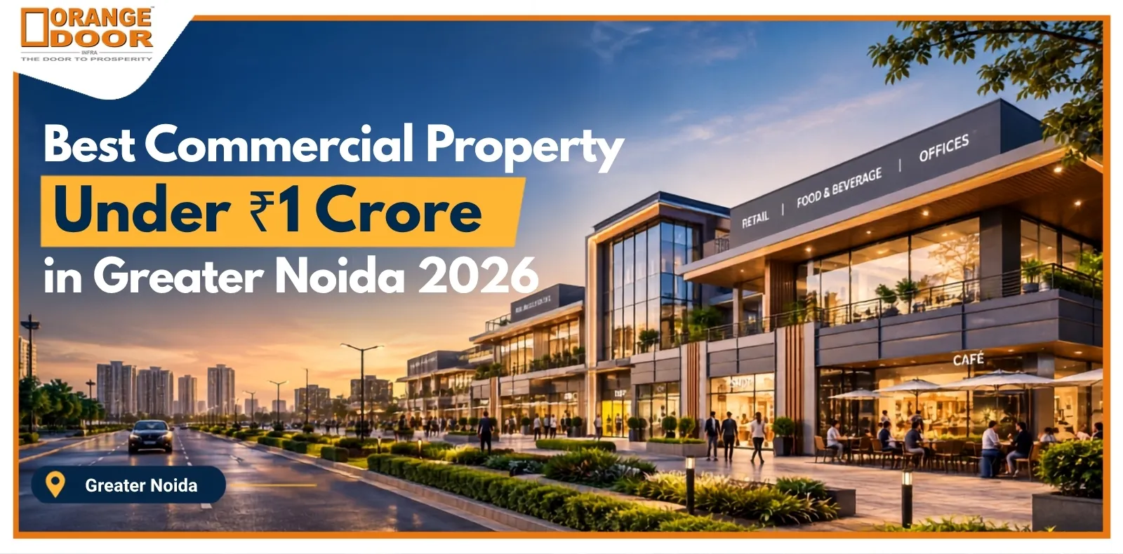 Best Commercial Property Under ₹1 Crore in Greater Noida 2026 : The Full Investor Report