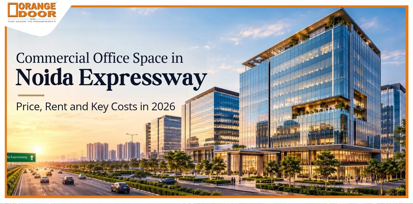 Commercial Office Space in Noida Expressway: Price, Rent and Key Costs in 2026